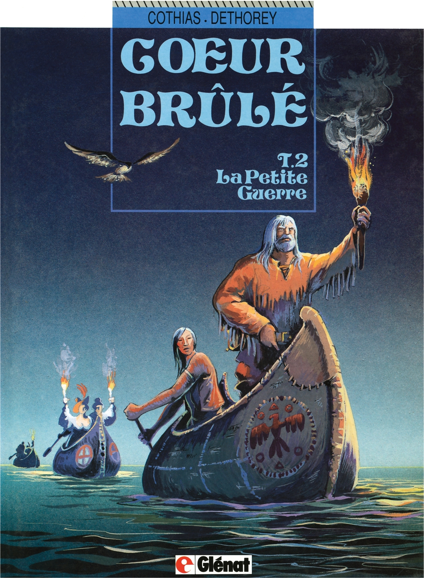 Coeur Brule - Tome 02 - La Petite Guerre