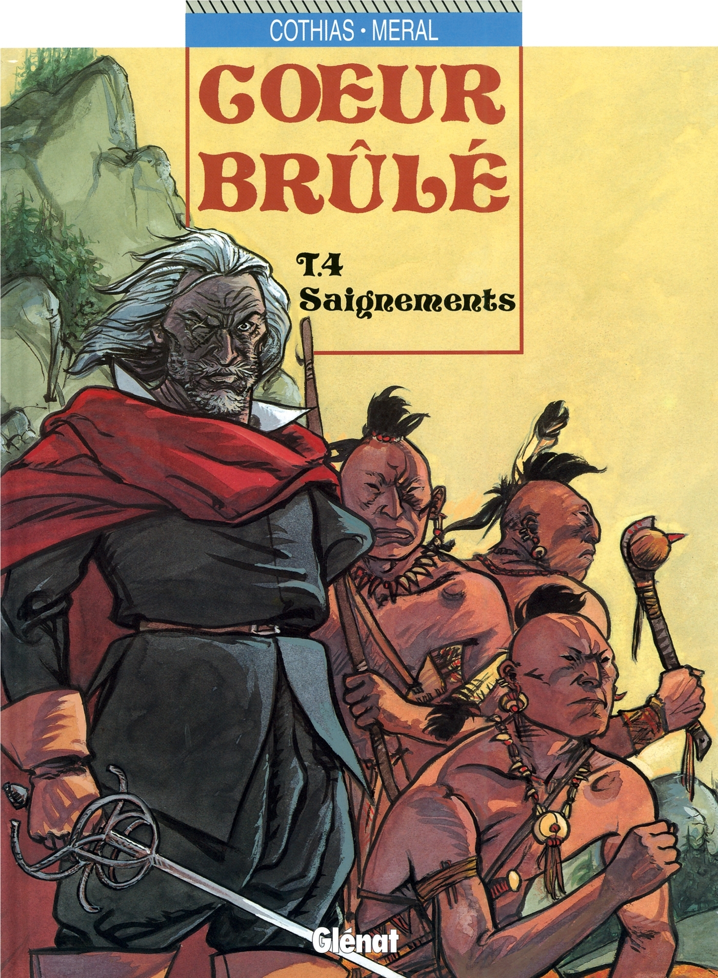 Coeur Brule - Tome 04 - Saignements