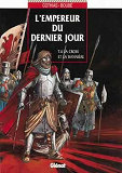 L'Empereur Du Dernier Jour - Tome 04 - La Croix Et La Banniere