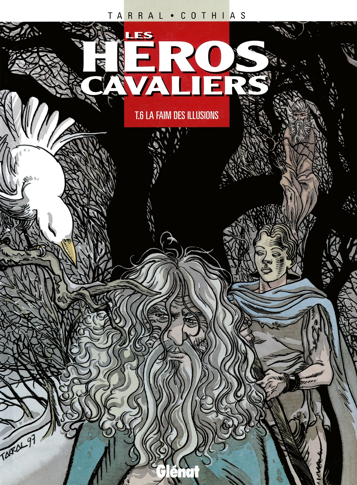 Les Heros Cavaliers - Tome 06 - La Faim Des Illusions
