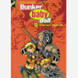Bunker Baby Doll - Tome 02 - Le Serment D'Hypocrite