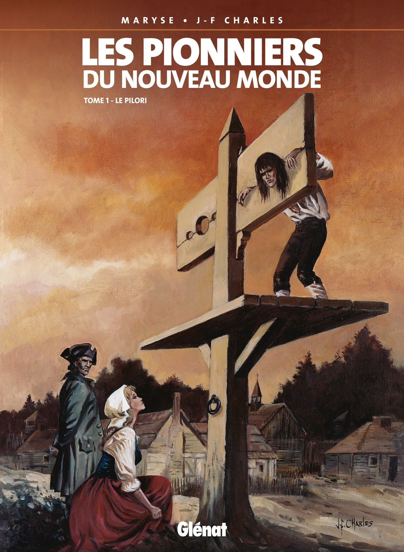 Les Pionniers Du Nouveau Monde - Tome 01 - Le Pilori