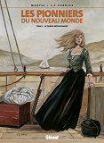 Les Pionniers Du Nouveau Monde - Tome 02 - Le Grand Derangement