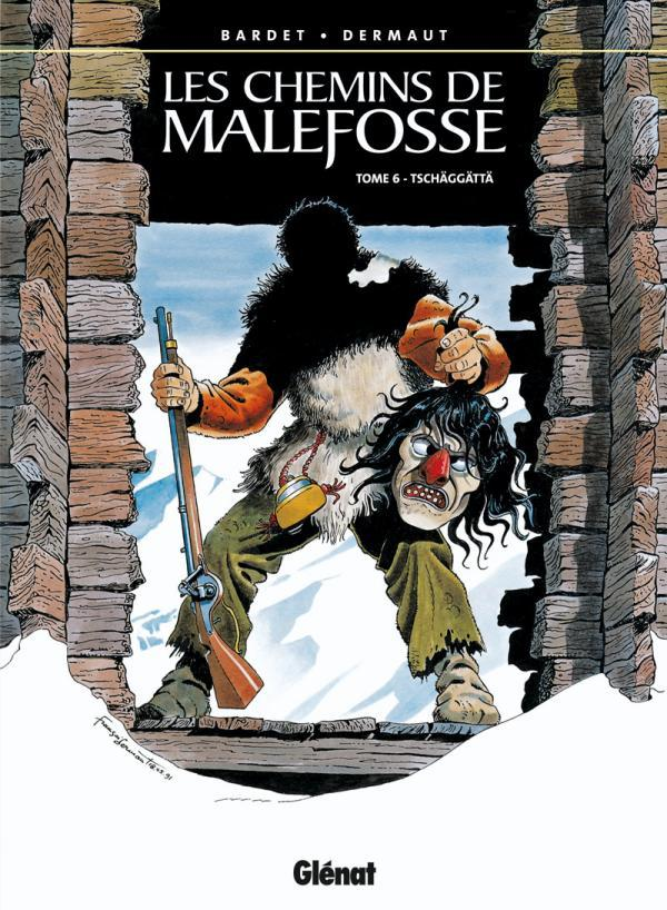 Les Chemins De Malefosse - Tome 06 - Tschaggatta