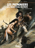 Les Pionniers Du Nouveau Monde - Tome 09 - La Riviere En Flammes