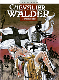Chevalier Walder - Tome 01 - Le Prisonnier De Dieu