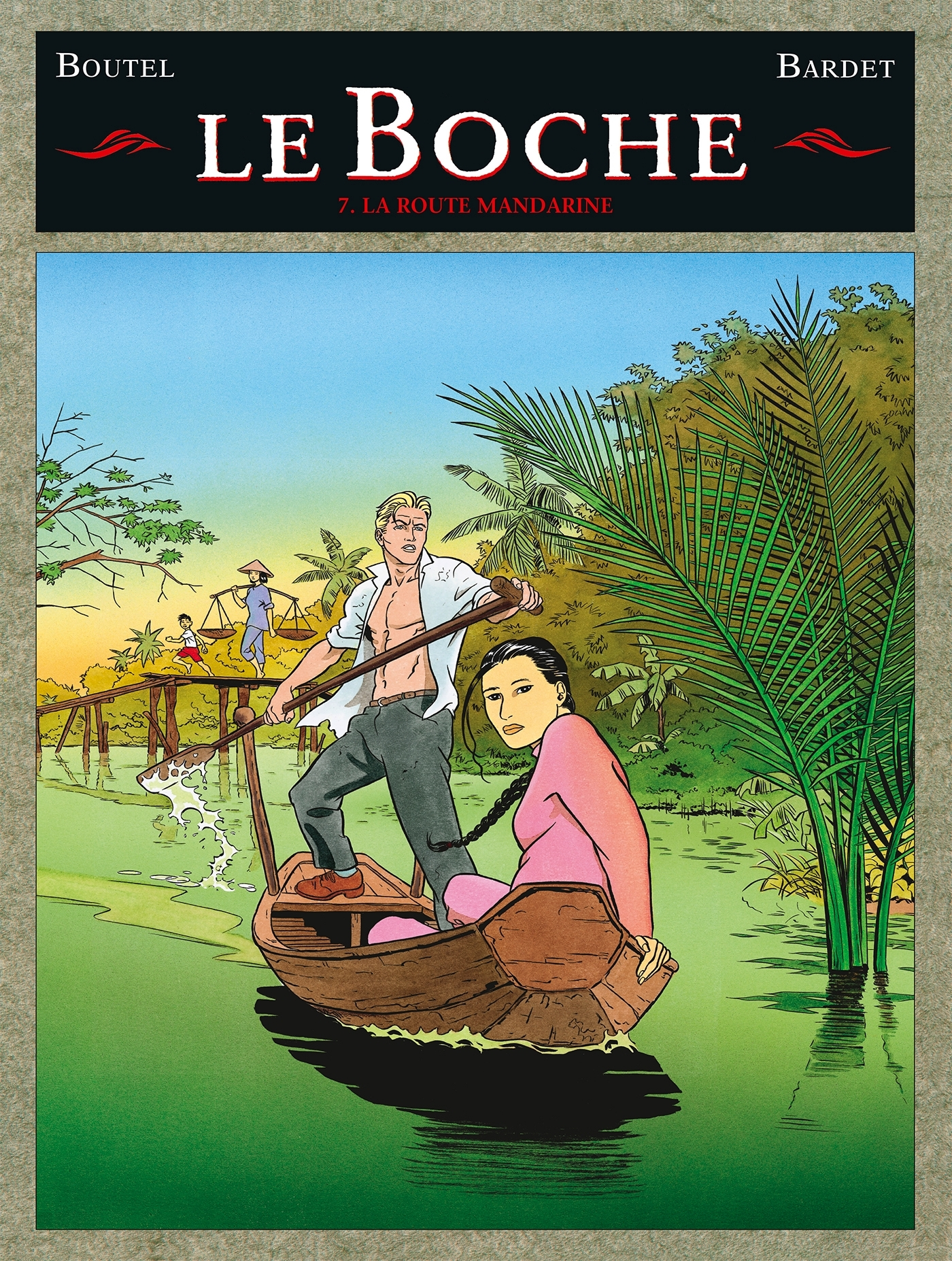 Le Boche - Tome 07 - La Route Mandarine