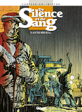 De Silence Et De Sang - Tome 09 - Je N'Etais Meme Pas La...