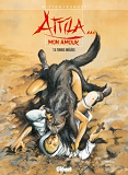 Attila Mon Amour - Tome 05 - Terre Brulees