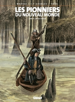 Les Pionniers Du Nouveau Monde - Tome 14 - Bayou Chaouis
