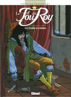 Le Fou Du Roy - Tome 09 - Le Testament De D'Artagnan
