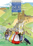 L'Histoire De L'Isere En Bd - Tome 05 - De La Revolution A Nos Jours