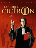 L'Ordre De Ciceron - Tome 01 - Le Proces