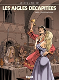 Les Aigles Decapitees - Tome 18 - L'Ecuyer D'Angoulesme