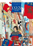 L'Histoire De Lyon En Bd - Tome 01 - De L'Epoque Romaine A La Renaissance