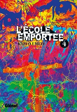 L'Ecole Emportee - Tome 04