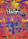 L'Ecole Emportee - Tome 05