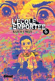 L'Ecole Emportee - Tome 06