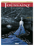 Souvenirs De Toussaint - Tome 08 - Bleu Au Revoir