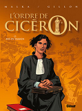 L'Ordre De Ciceron - Tome 02 - Mis En Examen