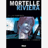 Mortelle Riviera - Tome 01 - La Candidate