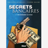 Secrets Bancaires - T02 - Secrets Bancaires - Tome 1.2 - Detournements De Fonds