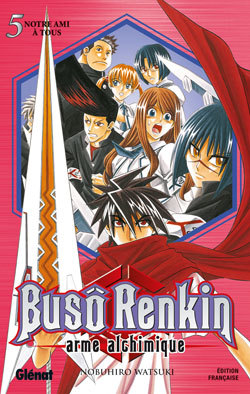 Buso Renkin - Tome 05 - Notre Ami A Tous