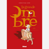 La Grande Ombre - Tome 01 - Tirage De Tete - Arcan'