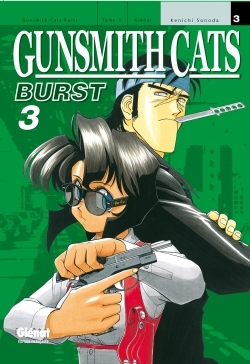 Gunsmith Cats Burst - Tome 03