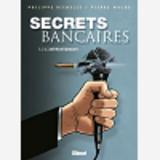 Secrets Bancaires - T06 - Secrets Bancaires - Tome 3.2 - L'Affrontement