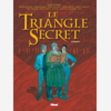 Le Triangle Secret - Integrale Tomes 01 A 07