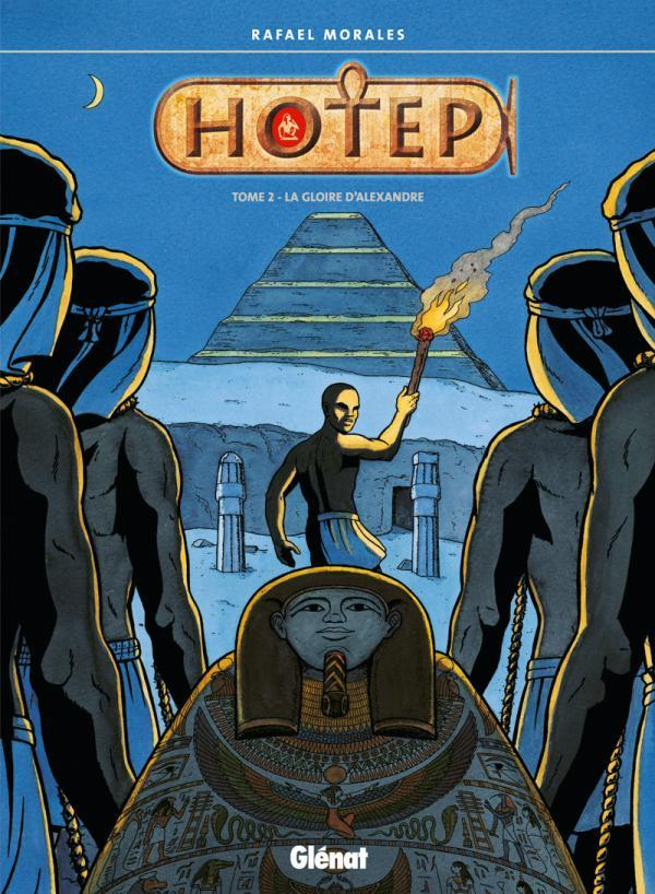 Hotep - Tome 02 - La Gloire D'Alexandre