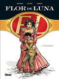 Flor De Luna - Tome 02 - La Finca Don Diego