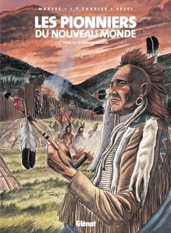 Les Pionniers Du Nouveau Monde - Tome 17 - Le Pays Des Illinois