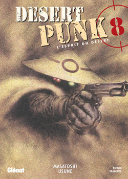 Desert Punk - L'Esprit Du Desert - Tome 08