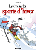 La Verite Sur Les Sports D'Hiver