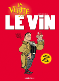 La Verite Sur Le Vin