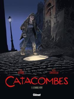 Catacombes - Tome 01 - Le Diable Vert