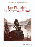 Les Pionniers Du Nouveau Monde - Integrale 40 Ans