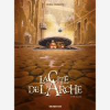 La Cite De L'Arche - Tome 01 - Ville Lumiere
