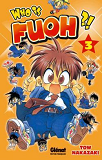 Who Is Fuoh ?! - Tome 03