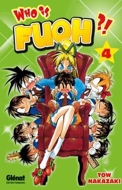 Who Is Fuoh ?! - Tome 04