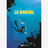 Le Narval - Tome 01 - L'Homme De Fond