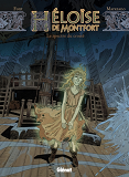 Heloise De Montfort - Tome 03 - Le Spectre Du Croise