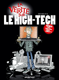 La Verite Sur Le High-Tech