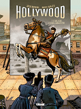 Hollywood - Tome 02 - Ce Que Je Suis Et Ce Que J'Aurais Pu Etre