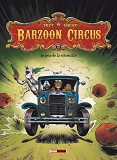 Barzoon Circus - Tome 01 - Le Jour De La Citrouille