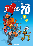 J'Aime Les Annees 70 - Tome 01 - Love Is All