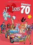 J'Aime Les Annees 70 - Tome 03 - Coucou, Nous Revoilou !