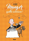 Manger, Quelle Aventure !